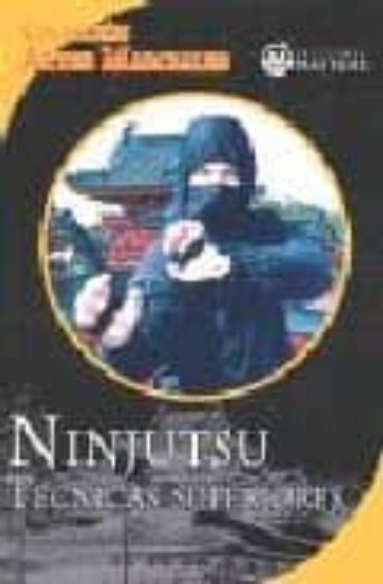Ninjutsu. Tecnicas Superiores