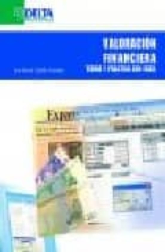 Valoracion Financiera: Teoria Y Practica Con Excel