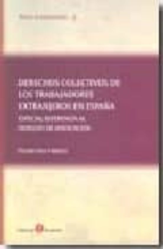 Derechos Colectivos De Los Trabajadores Extranjeros En España Esp Ecia