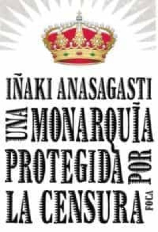 Una Monarquía Protegida Por La Censura