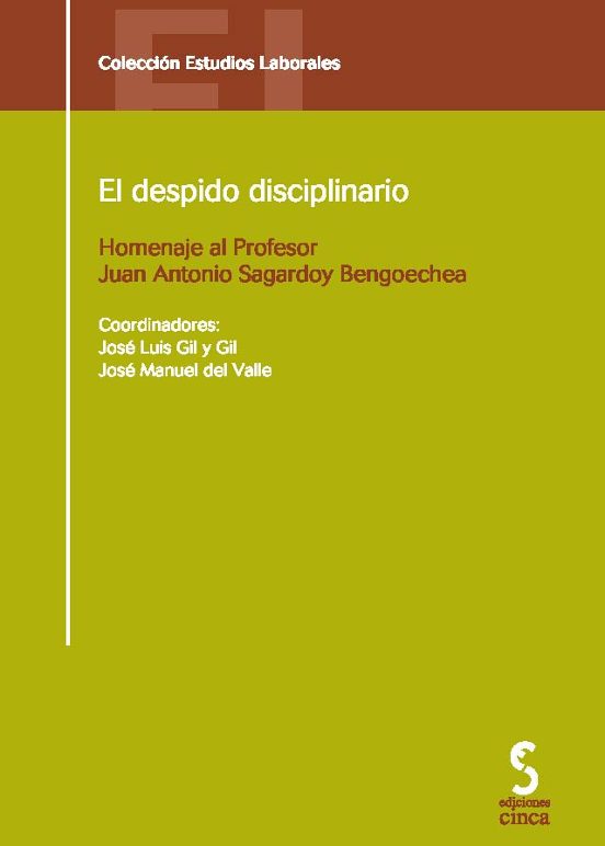 Despido Disciplinario: Homenaje Al Profesor Juan Antonio Sagardoy Beng