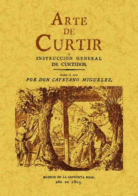 Arte De Curtir O Instsruccion General De Curtidos