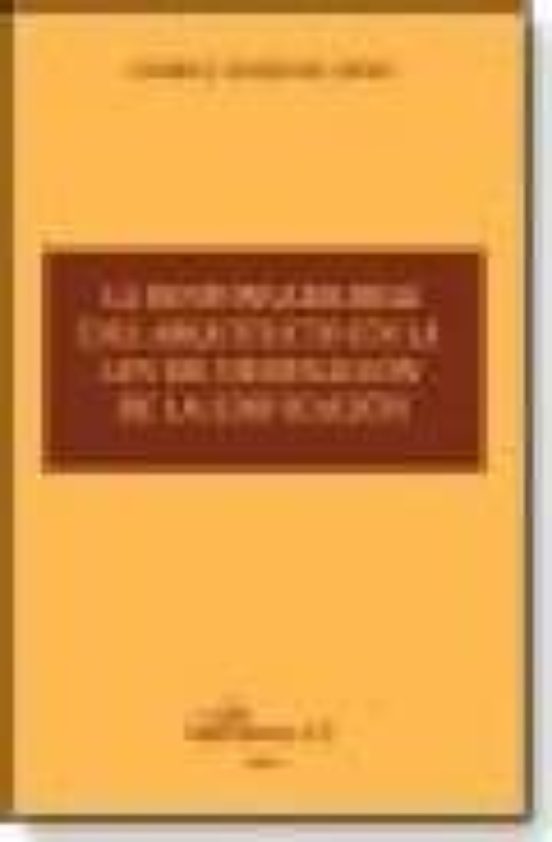 La Responsabilidad Del Arquitecto En La Ley De Ordenación De La Edificación