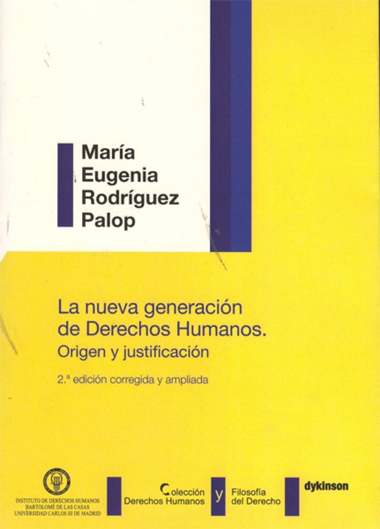 La Nueva Generacion De Derechos Humanos: Origen Y Justificacion