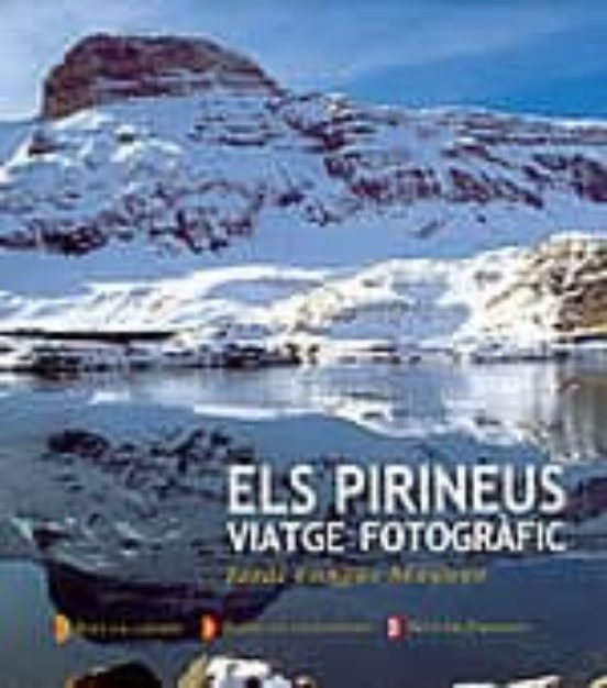 els Pirineus: Viatge Fotografic