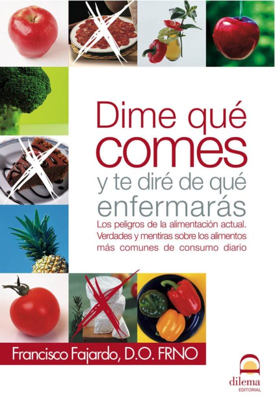 Dime Que Comes Y Te Dire De Que Enfermaras. Los Peligros De La Al Imen