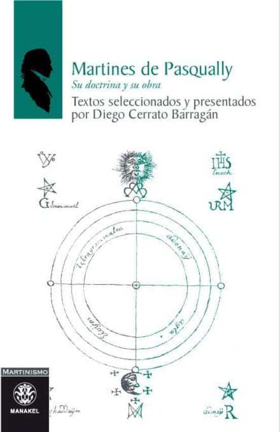 Martines De Pasqually: Su Doctrina Y Su Obra