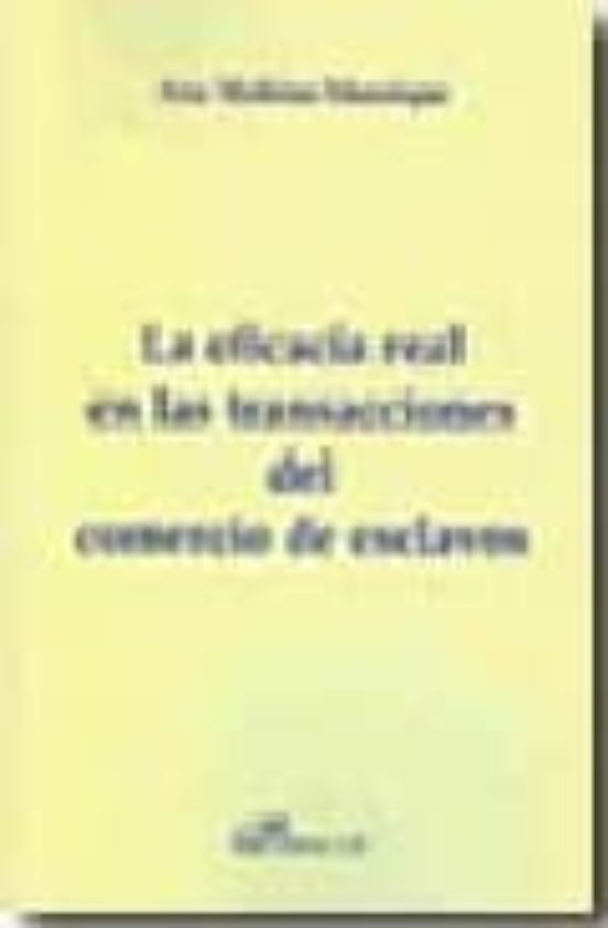 La Eficacia Real En Las Transacciones Del Comercio De Esclavos