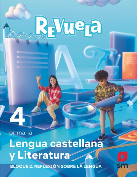 Reflexion sobre la Lengua4º Educacion Primaria Proyecto Revuela Ed 202