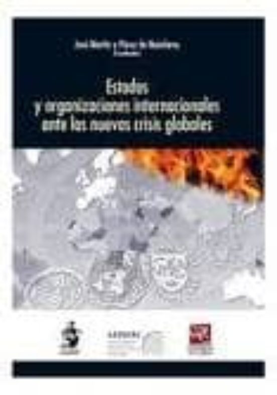 Estados Y Organizaciones Internacionales Ante Las Nuevas Crisis Globales