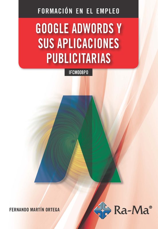 IFCM008PO Google Adwords Y Sus Aplicaciones Publicitarias