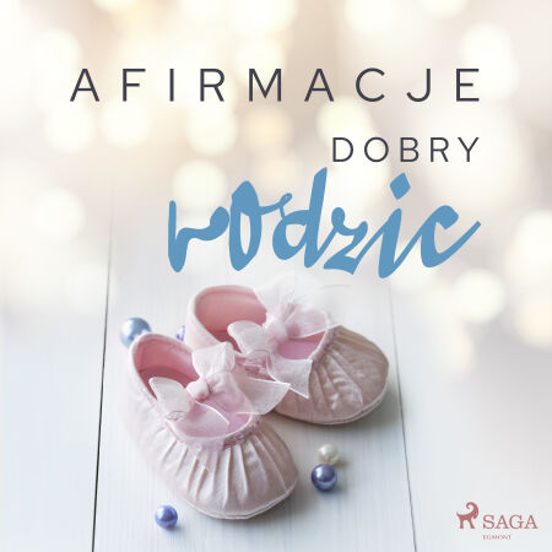 Afirmacje – Dobry Rodzic