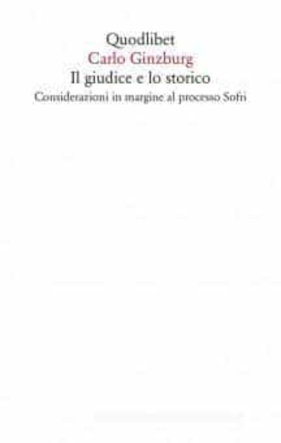 Il Giudice E Lo Storico. Considerazioni In Margine Al Processo Sofri