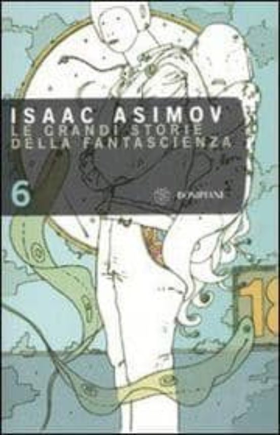 Le Grandi Storie Della Fantascienza. Vol. 6