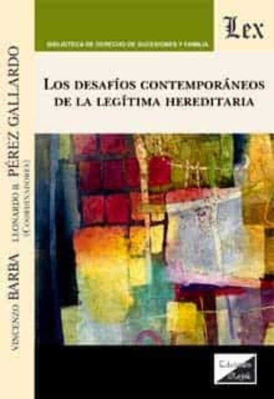 Desafios Contemporaneos De La Legitima Hereditaria Los