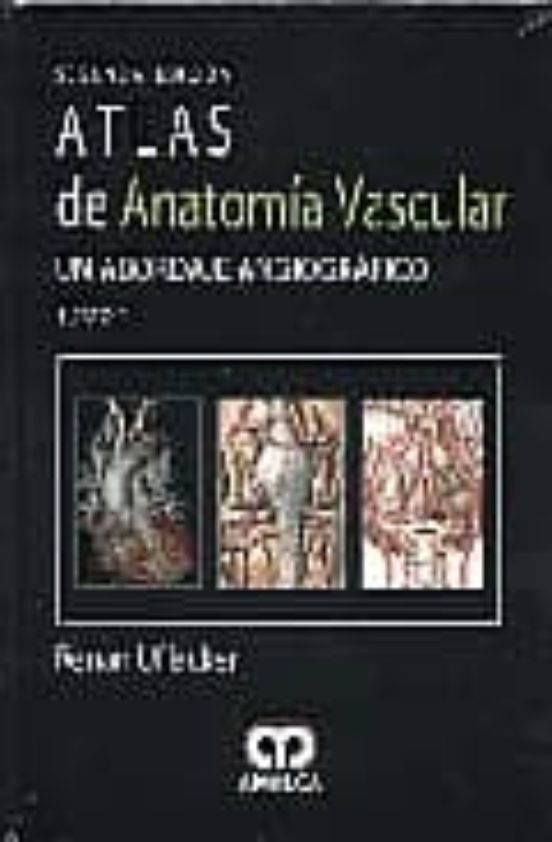 Atlas De Anatomia Vascular - Un Abordaje Angiografico