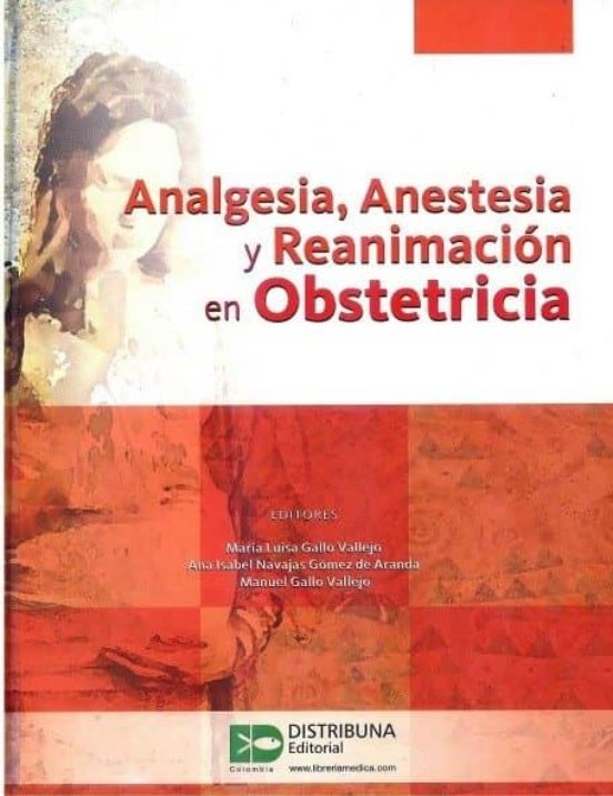 Analgesia Anestesia Y Reanimacion En Obstetricia