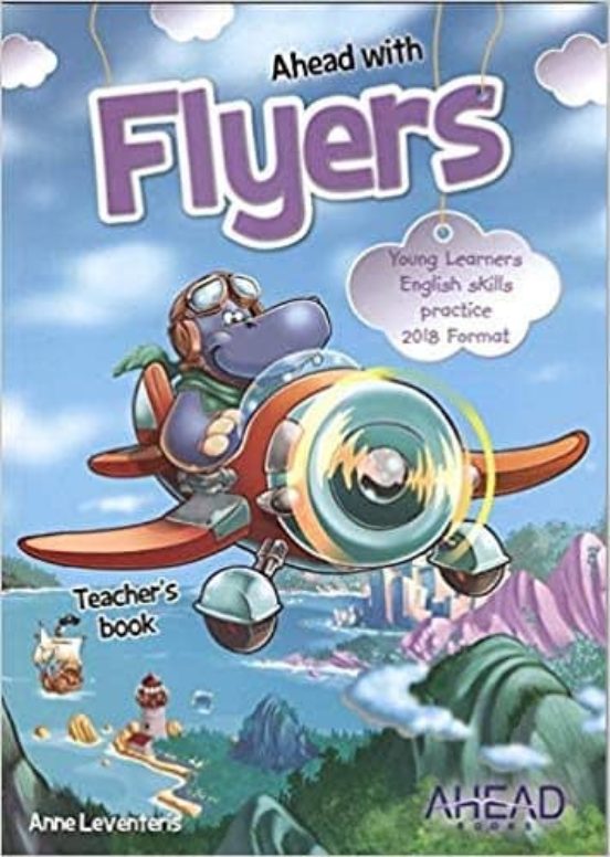 Ahead With Flyers. Teacher S Book + Cd
