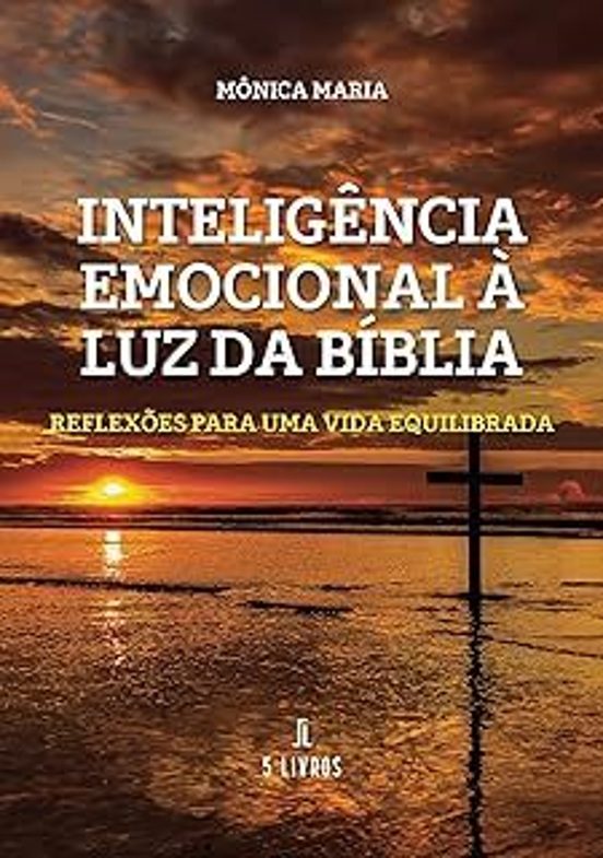 Inteligência Emocional À Luz da Bíblia