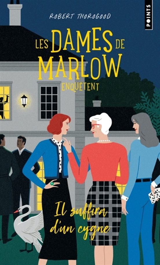 Les Dames De Marlow Enquêtent. Vol. 2. Il Suffira D Un Cygne