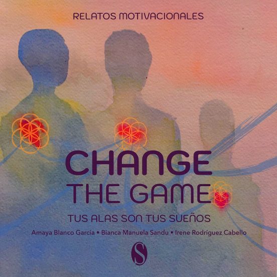 Change the Game. Relatos Motivacionales