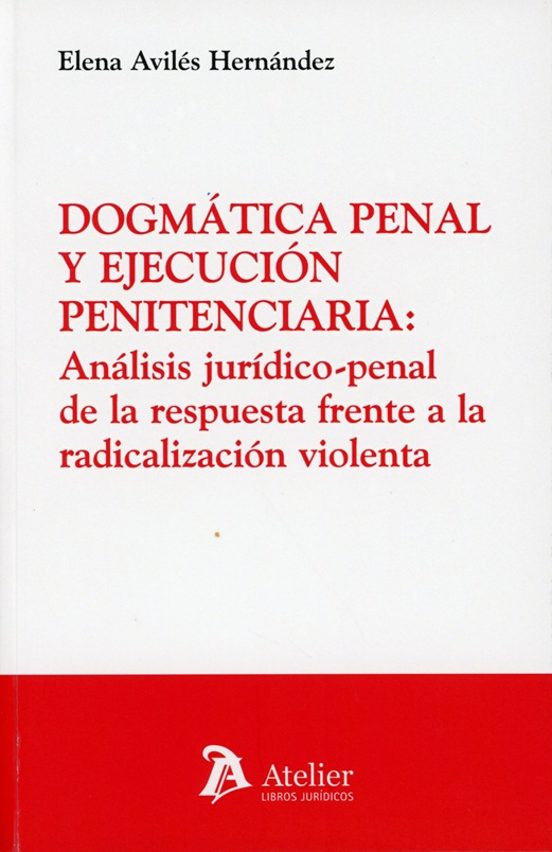 Dogmática Penal Y Ejecución Penitenciaria: Análisis Jurídico