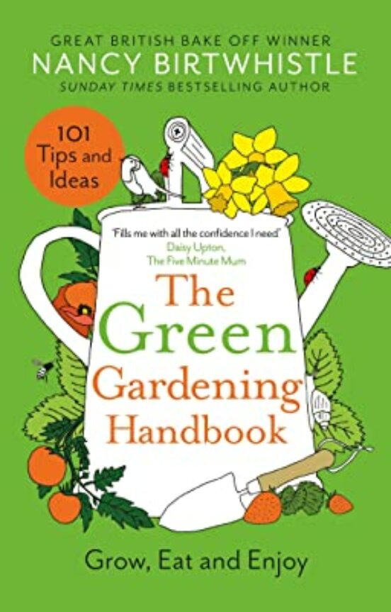 The Green Gardening Handbook: Grow Eat And Enjoy
