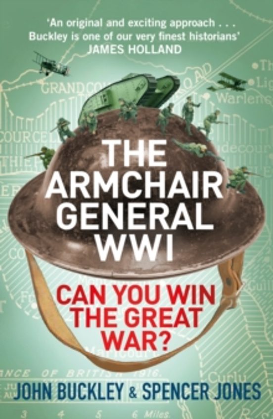 The Armchair General Worl War One: Can You Win The Great War?