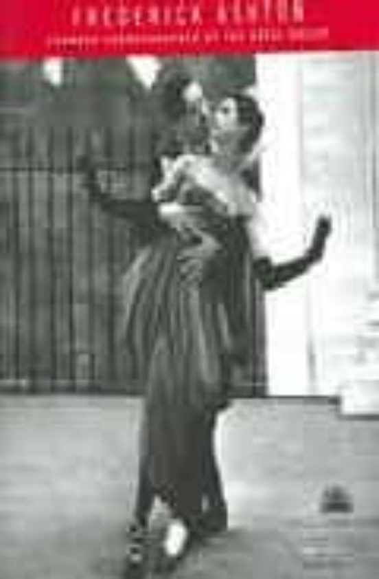 Frederick Ashton: Founder Choreographer Of The Royal Ballet