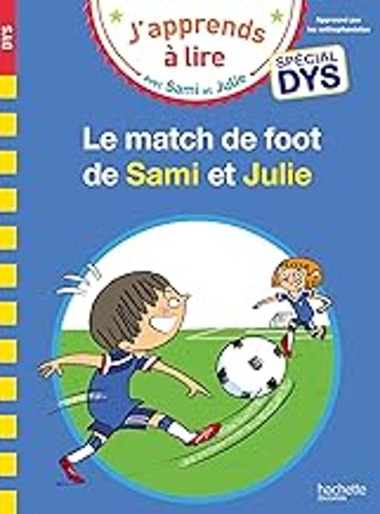 Le Match de Foot de Sami et Julie: Spécial Dys