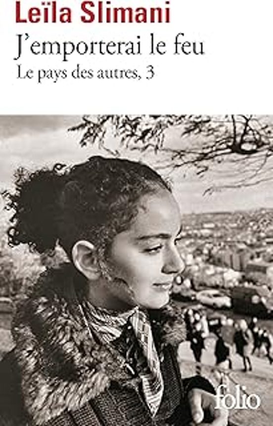 Le Pays Des Autres. Vol. 3. J Emporterai Le Feu