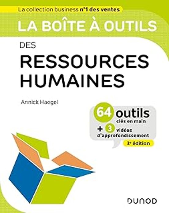 La Boîte À Outils des Ressources Humaines: 64 Outils Clés en Main + 3