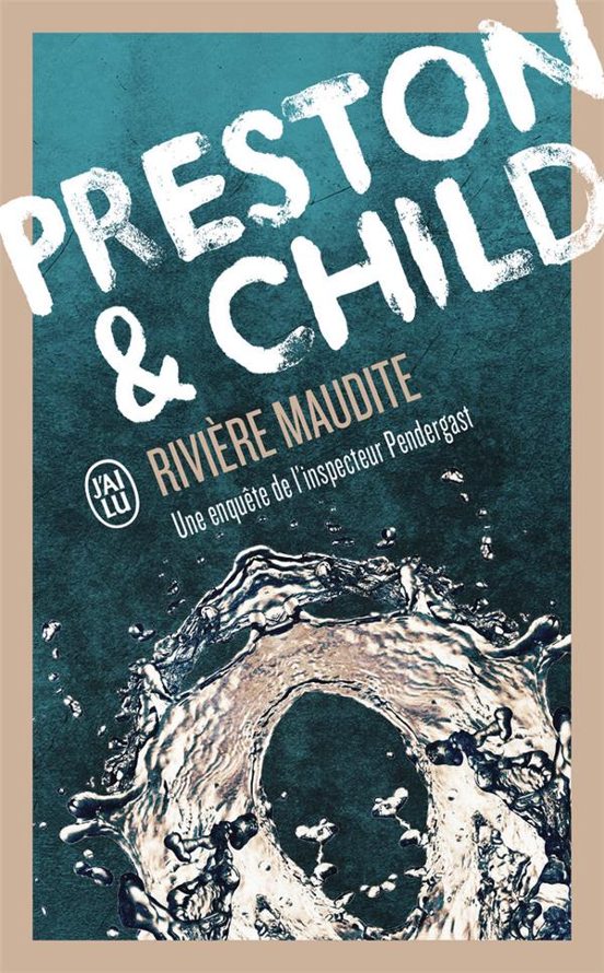 Rivière Maudite : Une Enquête De L Inspecteur Pendergast