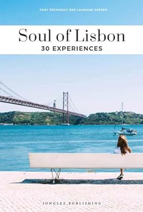 Soul Of Lisbon 30 Experiences