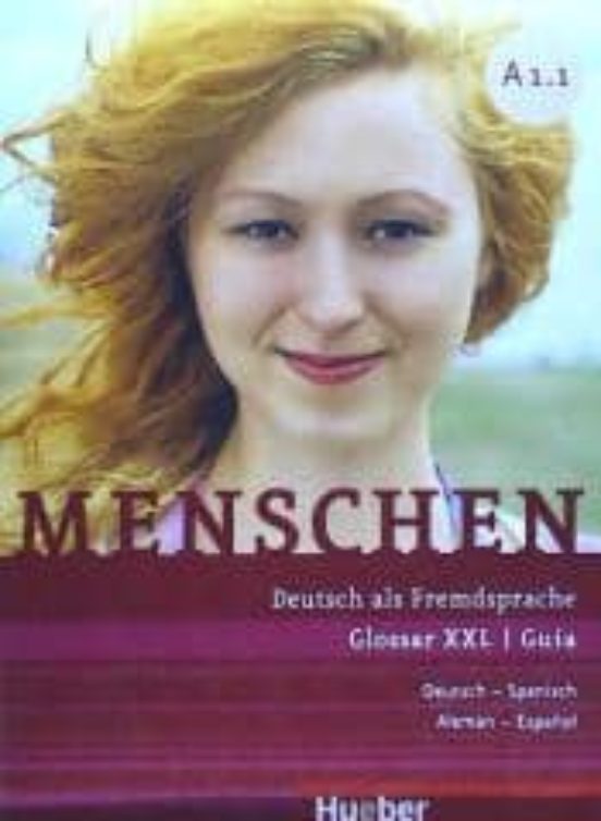 Menschen A 1.1 Deutsch Als Fremdsprache: Glossar Xxl/guía Deutsch-span