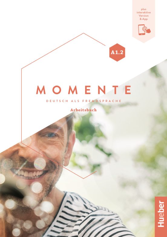 Momente A1.2 - Arbeitsbuch Plus Interaktive Version. Deutsch Als Fremdsprache