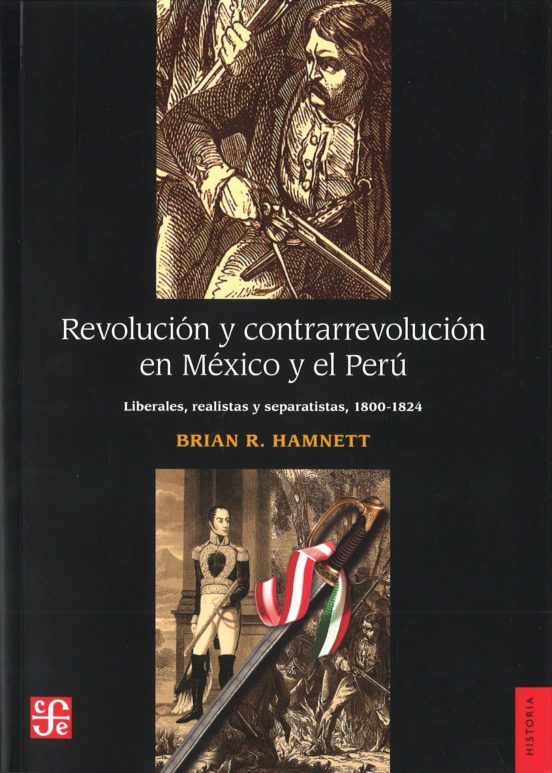 Revolucion Y Contrarrevolucion En Mexico Y El Peru