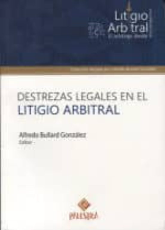 Destrezas Legales En El Litigio Arbitral