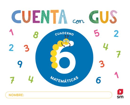 Cuaderno de Matemáticas 6. Cuenta con Gus 5 Años