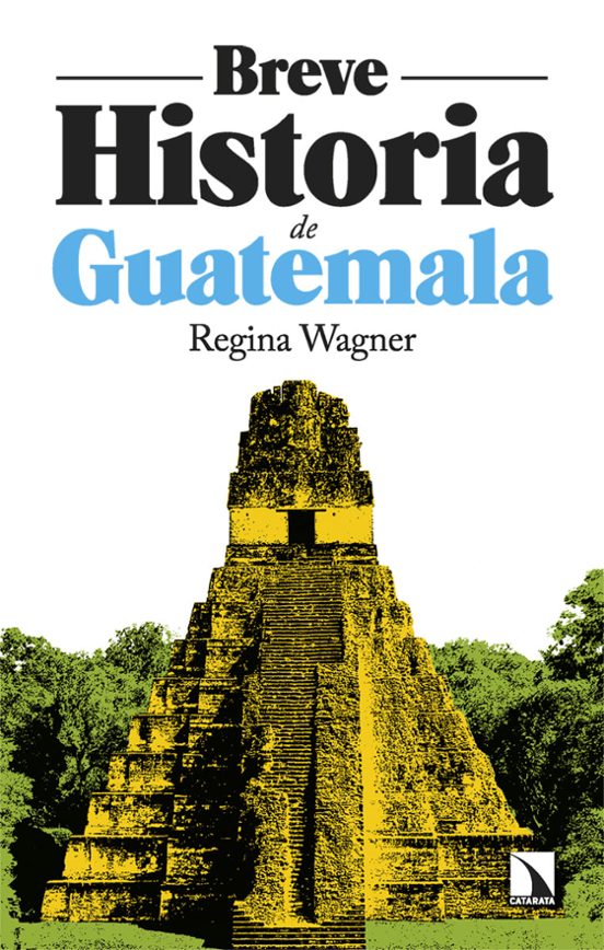 Breve Historia De Guatemala