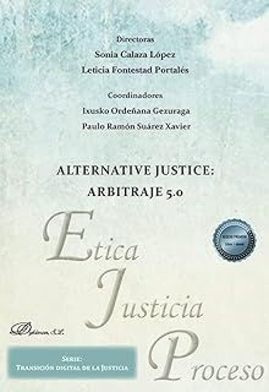 Alternative Justice: Arbitraje 5.0