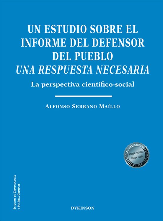 Un Estudio Sobre El Informe Del Defensor Del Pueblo. Una Respuesta Necesaria