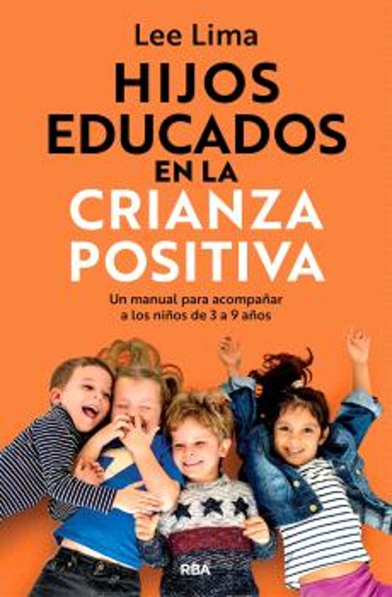 Hijos Educados En La Crianza Positiva