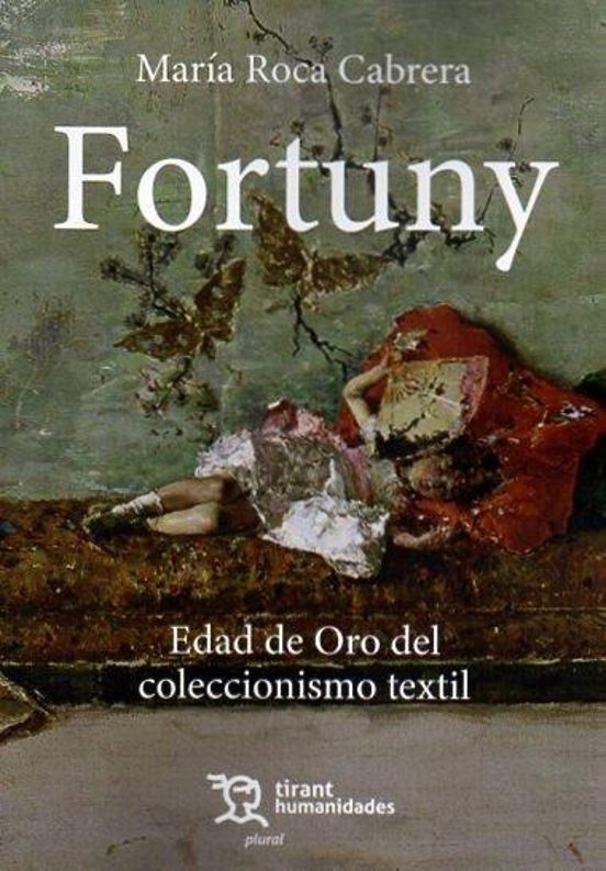 Fortuny. Edad De Oro Del Coleccionismo Textil