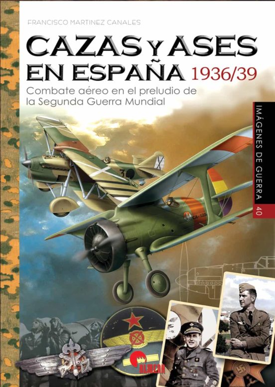 Cazas Y Ases En España 1936/39
