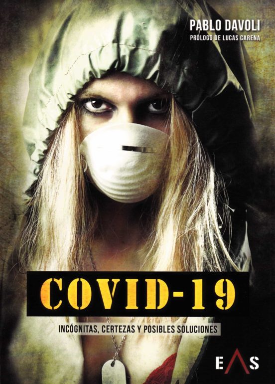 Covid-19: Incognitas Certezas Y Posibles Soluciones