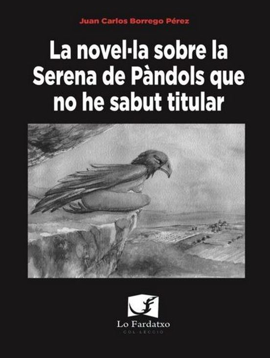 La Novel·la Sobre La Serena De Pàndols Que No He Sabut Titular
