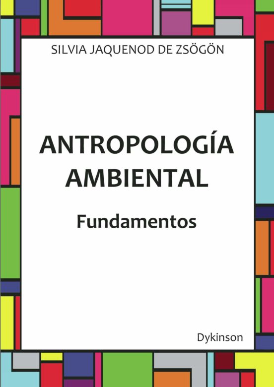 Antropología Ambiental. Fundamentos
