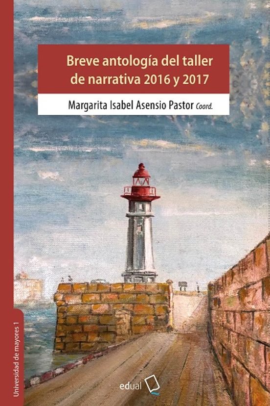 Breve Antología Del Taller De Narrativa 2016 Y 2017
