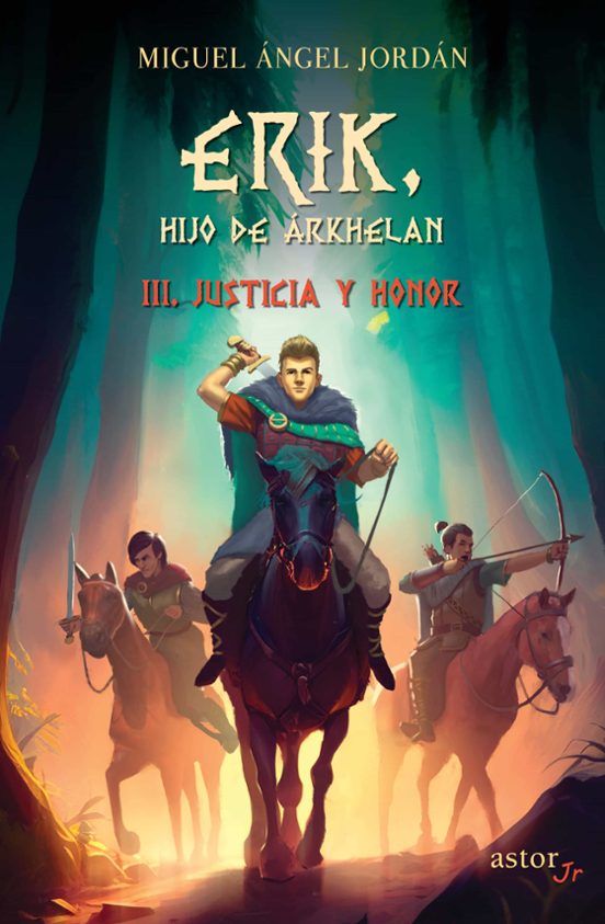 Erik Hijo De Arkhelan Iii: Justicia Y Honor